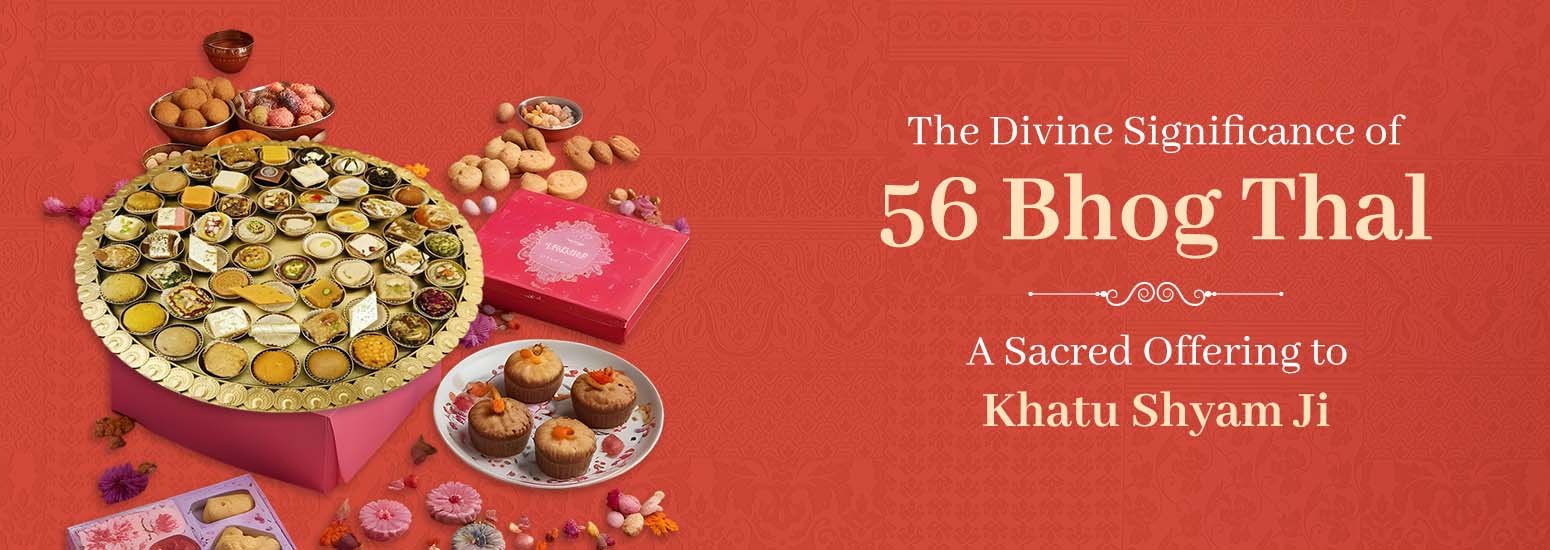 The Divine Significance of 56 Bhog Thal: A Sacred Offering to Khatu Shyam Ji